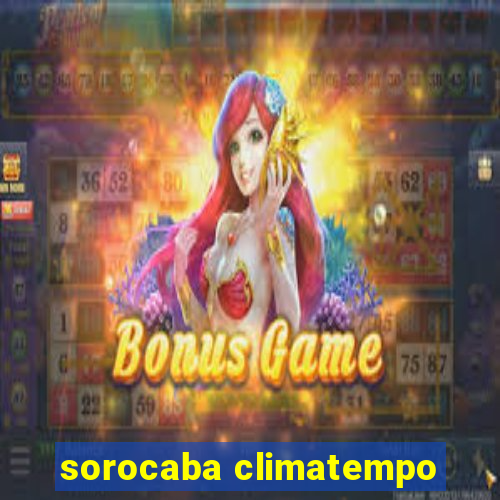 sorocaba climatempo